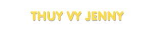 Der Vorname Thuy Vy Jenny